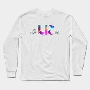 Believe series 3 Long Sleeve T-Shirt